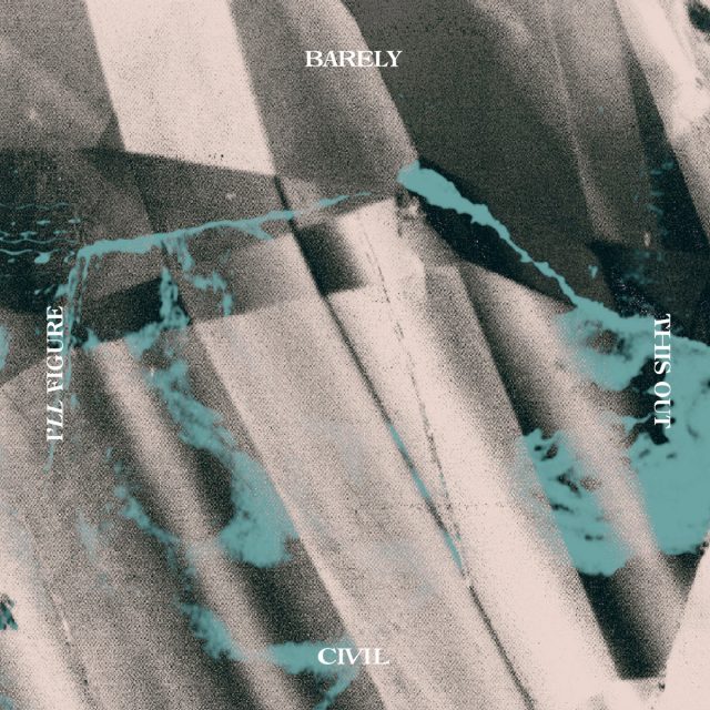 Barely-Civil-Ill-Figure-This-Out