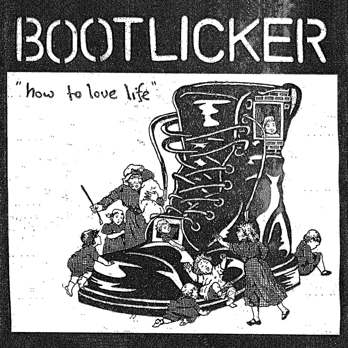 Bootlicker-How-To-Love-Life