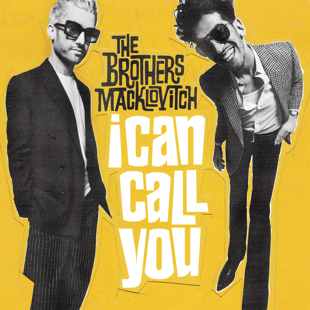 The Brothers Macklovitch - "I Can Call You"