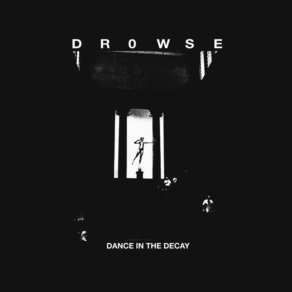 Drowse - Dance In The Decay