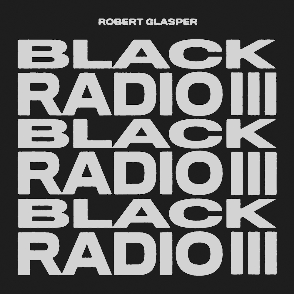 Robert Glasper Black Radio III