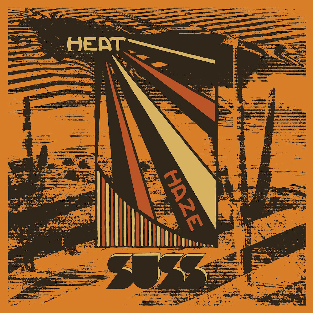 SUSS - Heat Haze EP
