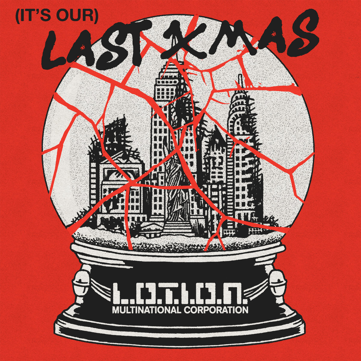 L.O.T.I.O.N. Multinational Corporation – “(It’s Our) Last Xmas” (Feat. Lulu)