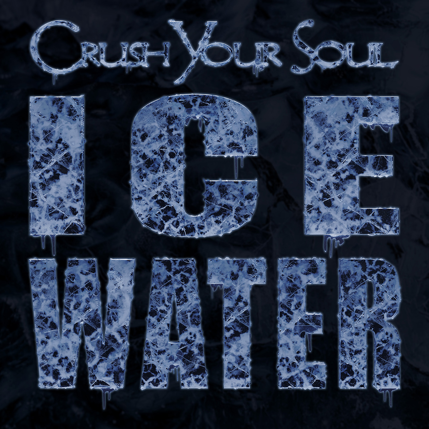Crush Your Soul Release Stupidly Hard Debut Album Ice Water