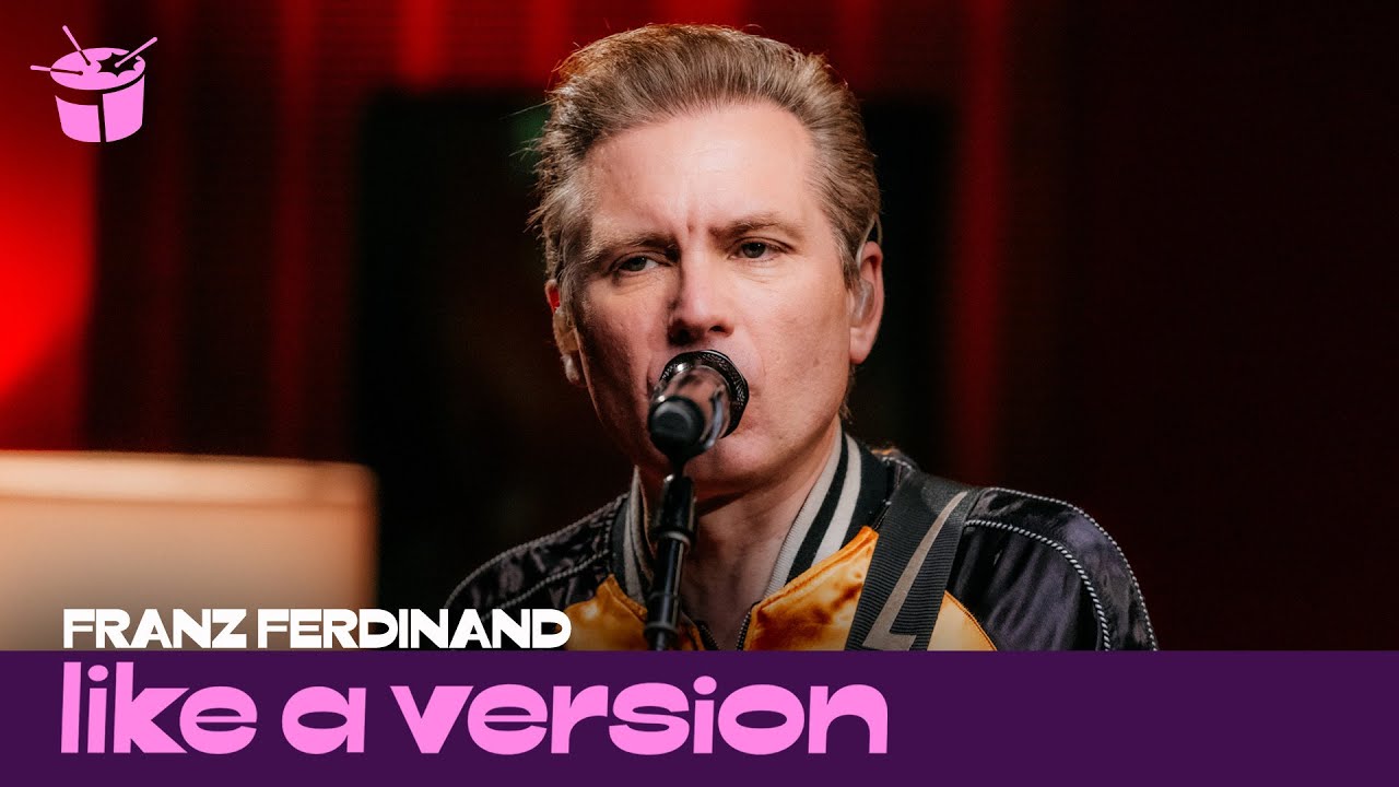 Watch Franz Ferdinand Cover Amyl And The Sniffers For Like A Version