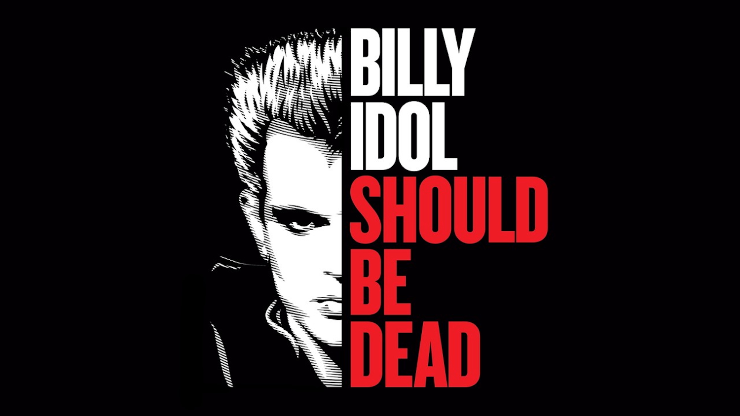 Watch The Trailer For Billy Idol Should Be Dead