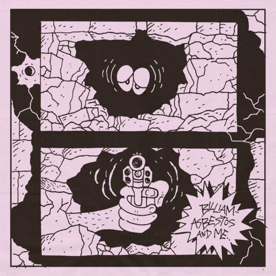 Billiam – “Asbestos & Me” & “Not The Boss”