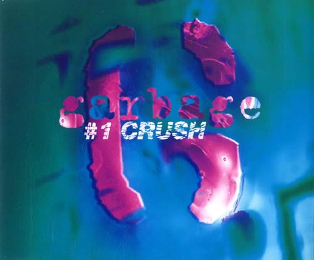 The Alternative Number Ones: Garbage’s “#1 Crush”