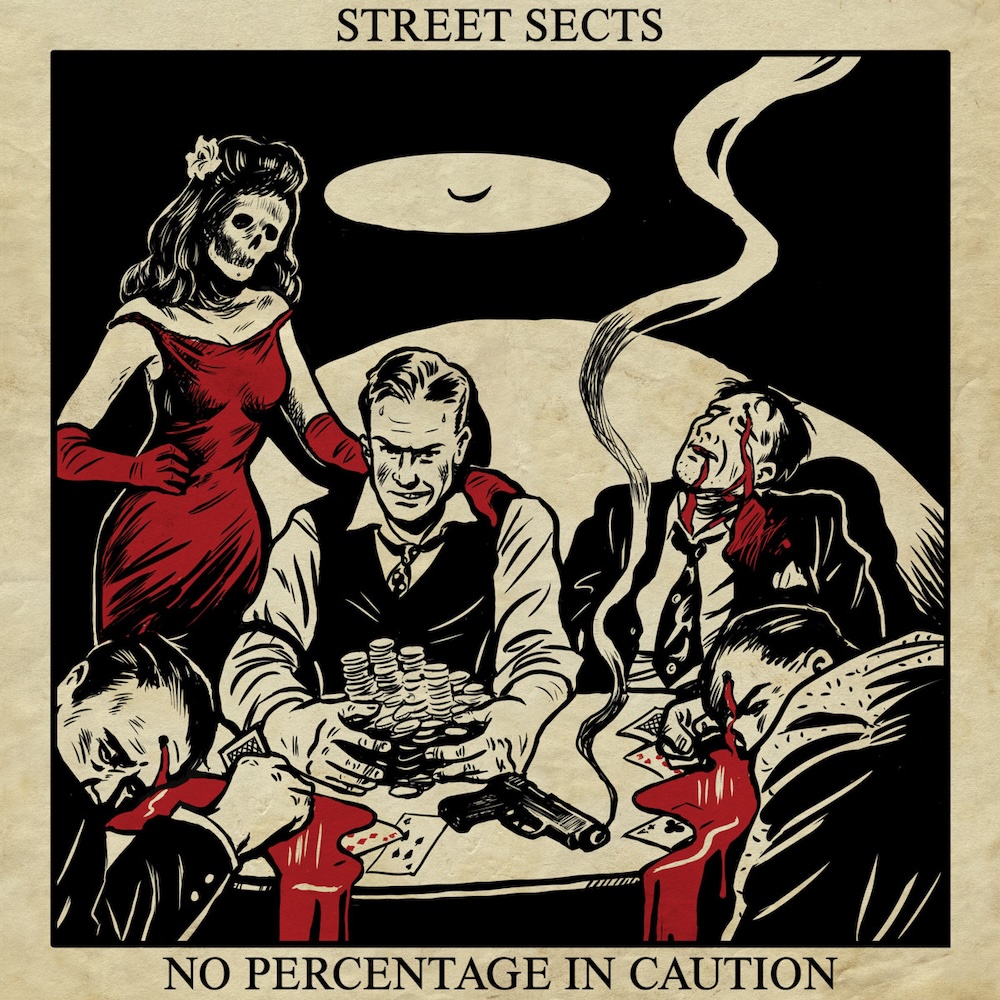 Street Sects – “No Percentage In Caution”
