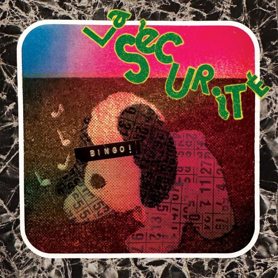 La Sécurité’s Bingo! Is The Art-Punk Party Record Your Weekend Needs image
