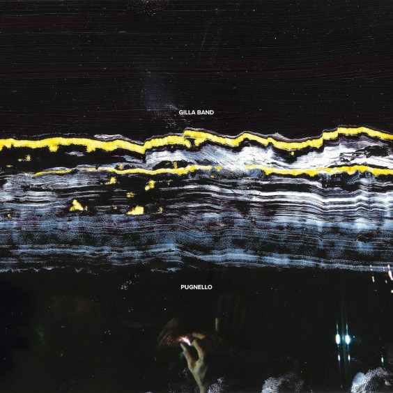 Album Of The Week: Gilla Band Pugnello image