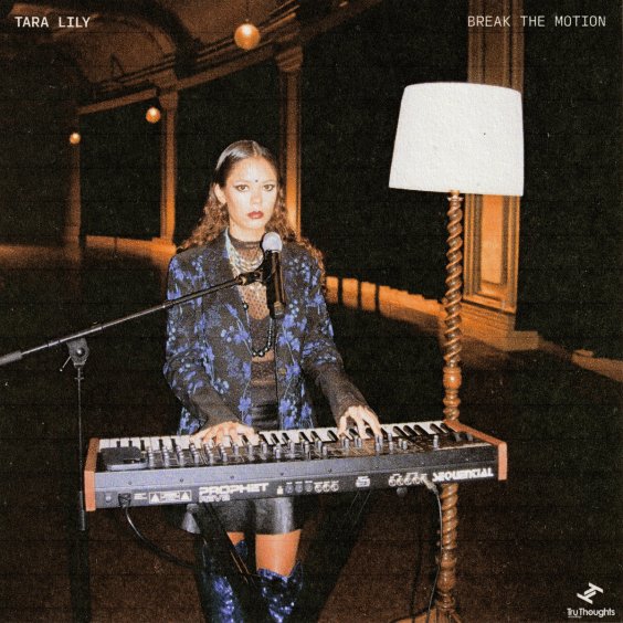 Tara Lily – “Break The Motion”